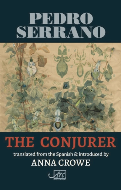 Book cover of: Conjurer. By: Pedro Serrano; Anna Crowe