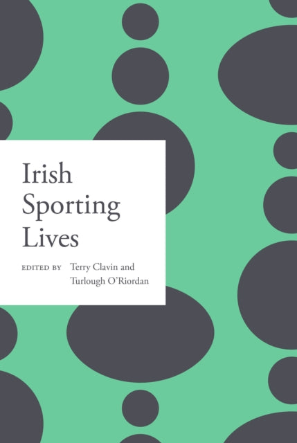 Book cover of: Irish sporting lives. By: Terry Clavin