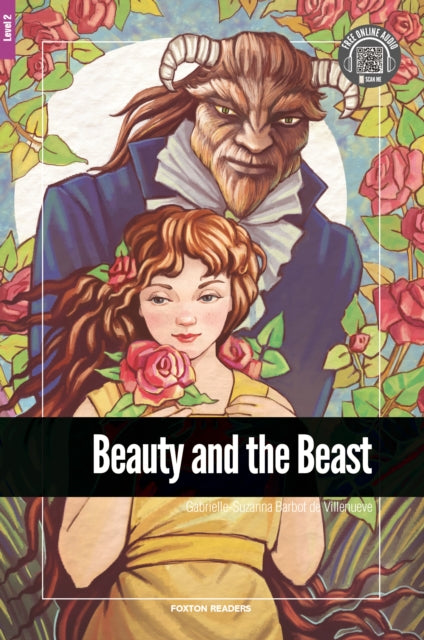 Book cover of: Beauty and the Beast - Foxton Reader Level-2 (600 Headwords A2/B1) with free online AUDIO