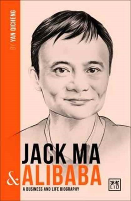 Book cover of: Jack Ma & Alibaba. By: Yan Qicheng
