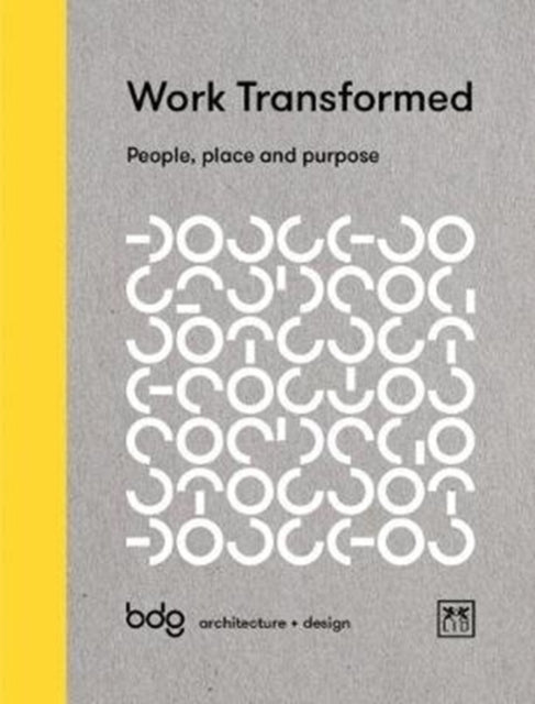 Book cover of: Work Transformed. By: B. D. G. architecture + design