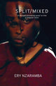 Book cover of: Split/Mixed. By: Ery Nzaramba