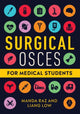 Book cover of: Surgical OSCEs for Medical Students. By: L. O. W. RAZ