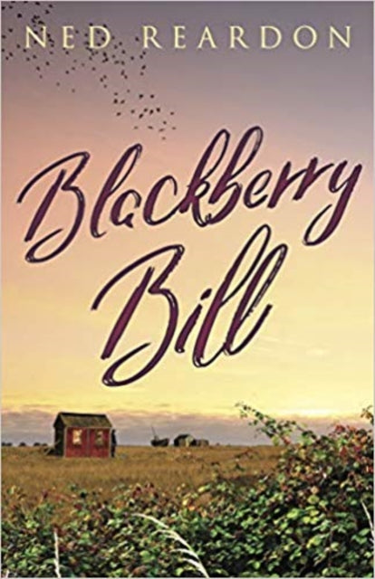 Book cover of: Blackberry Bill. By: Ned Reardon