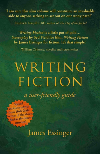 Book cover of: Writing Fiction - a user-friendly guide. By: James Essinger