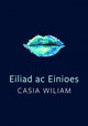 Book cover of: Cyfres Tonfedd Heddiw: Eiliad ac Einioes. By: Casia Wiliam