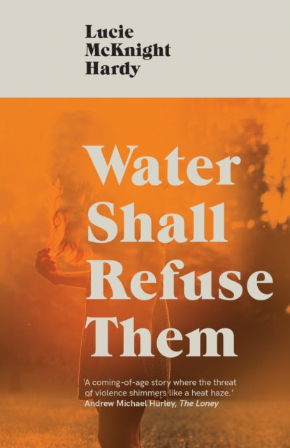 Book cover of: Water Shall Refuse Them. By: Lucie McKnight Hardy