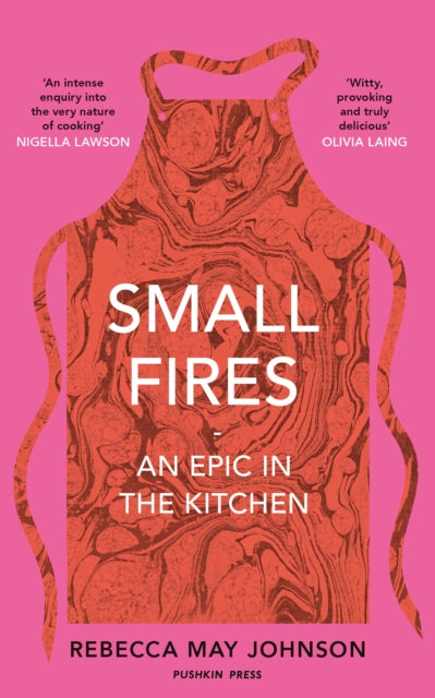 Book cover of: Small Fires. By: Rebecca May Johnson