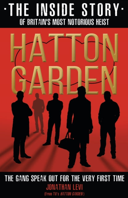 Book cover of: Hatton Garden: The Inside Story. By: Jonathan Levi