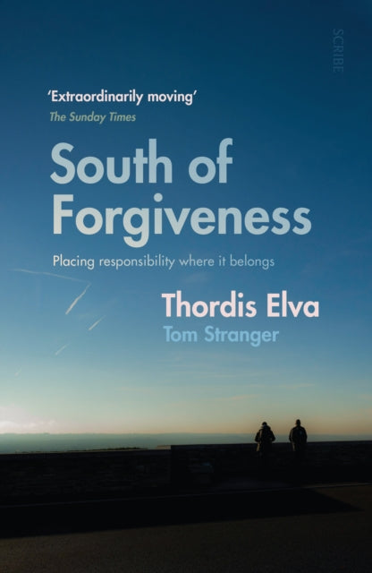 Book cover of: South of Forgiveness. By: Elva, Thordis, Stranger, Tom