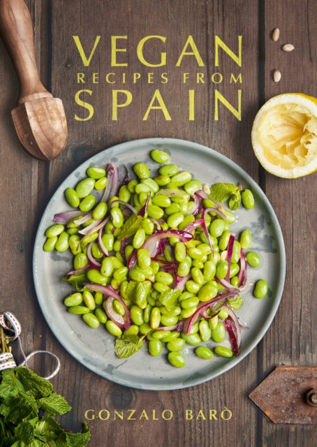 Book cover of: Vegan Recipes from Spain. By: Gonzalo Baró