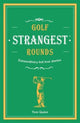 Golf's Strangest Rounds