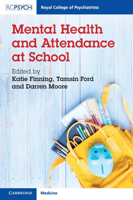 Book cover of: Mental Health and Attendance at School. By: Katie Finning