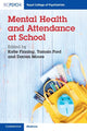 Book cover of: Mental Health and Attendance at School. By: Katie Finning