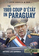The 1989 Coup d'Etat in Paraguay