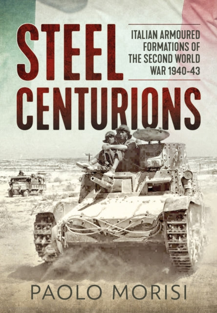Book cover of: Steel Centurions. By: Paolo Morisi