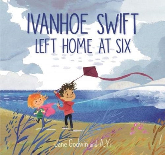 Book cover of: Ivanhoe Swift Left Home at Six. By: Jane Godwin