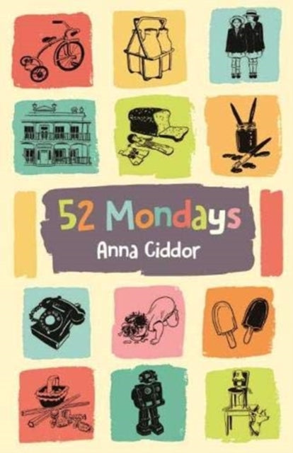 Book cover of: 52 Mondays. By: Anna Ciddor
