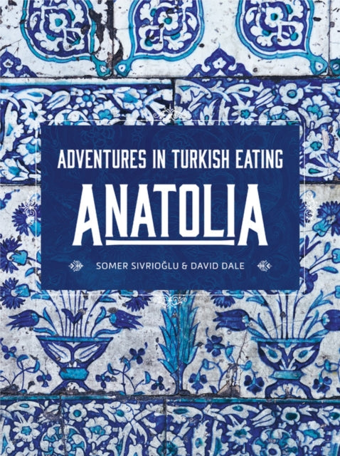 Book cover of: Anatolia. By: Somer Sivrioglu
