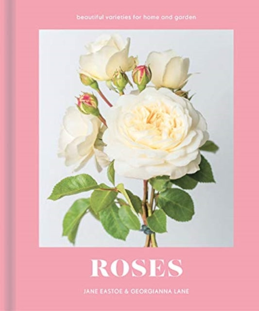 Book cover of: Roses. By: Jane Eastoe