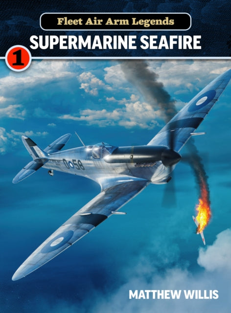 Book cover of: Fleet Air Arm Legends: Supermarine. By: Matthew Willis