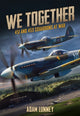 Book cover of: We Together: 451 and 453 Squadrons. By: Adam Lunney