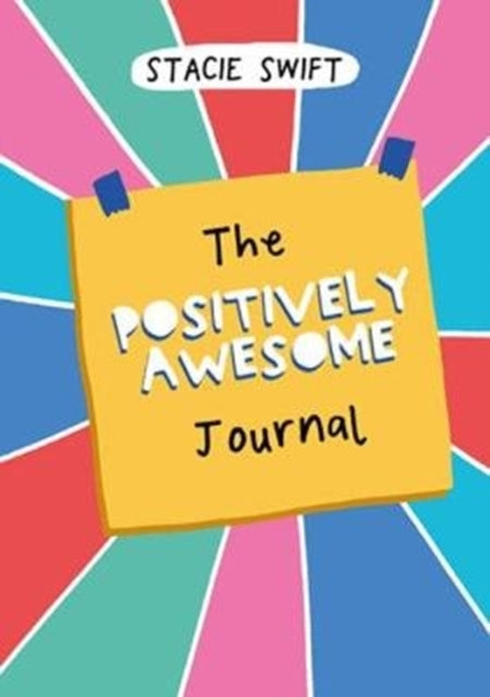Book cover of: Positively Awesome Journal. By: Stacie Swift