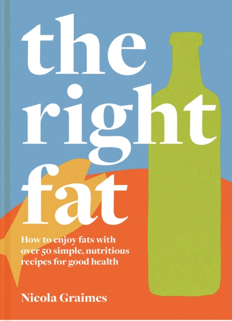 Book cover of: Right Fat. By: Nicola Graimes