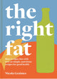Book cover of: Right Fat. By: Nicola Graimes