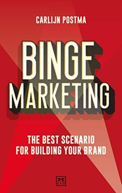 Book cover of: Binge Marketing. By: Carlijn Postma