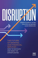 Disruption, The future of banking and financial services - how to navigate and seize the opportunities 9781911671480 Ignacio Garcia Alves