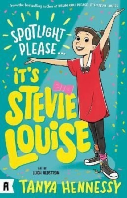 Book cover of: Spotlight Please, It's Stevie Louise. By: Tanya Hennessy