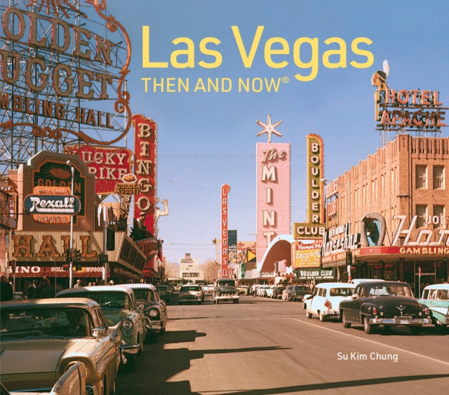 Book cover of: Las Vegas Then and Now. By: Su Kim Chung