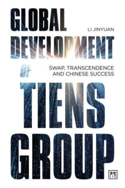 Book cover of: Global Development of Tiens Group. By: Li Jinyuan