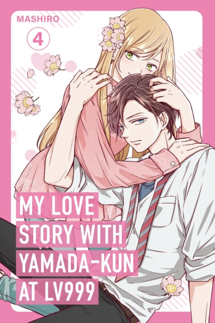 My Love Story with Yamada-kun at Lv999, Vol. 4 9781911720034 Mashiro