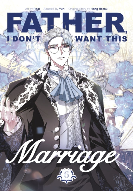 Father, I Don't Want This Marriage, Vol. 6