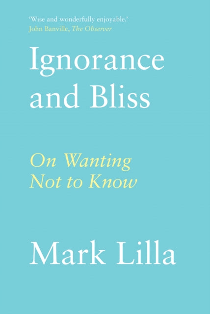 Book cover of: Ignorance and Bliss