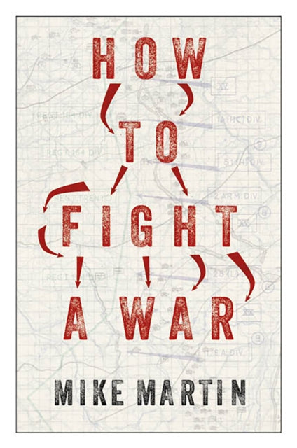 Book cover of: How to Fight a War