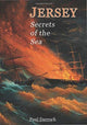 Book cover of: JERSEY: SECRETS OF THE SEA. By: Paul Darroch