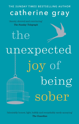 Unexpected Joy of Being Sober