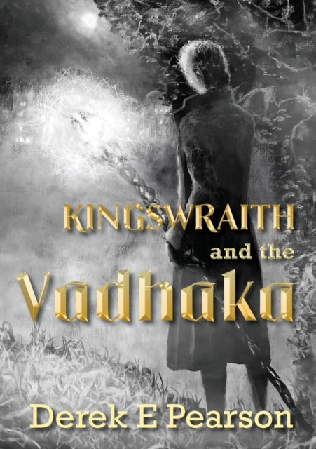 Kingswraith: And the Vadhaka 9781912031153 Derek E. Pearson