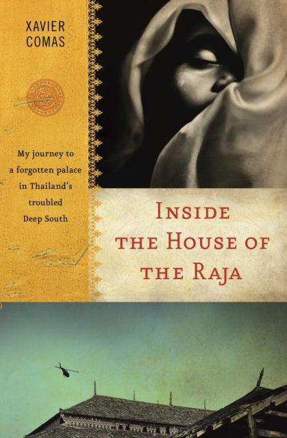 Book cover of: Inside the House of the Raja. By: Xavier Comas