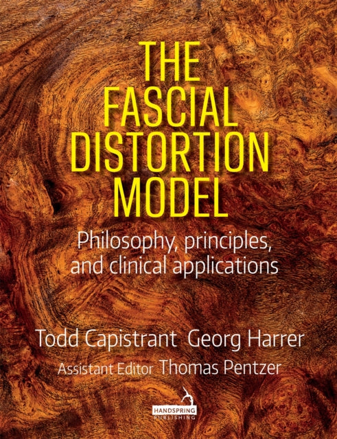 Book cover of: Fascial Distortion Model. By: Todd Capistrant
