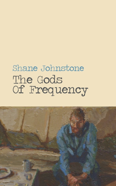 Book cover of: Gods of Frequency. By: Shane Johnstone