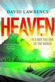 Book cover of: Heaven: It's Not the End of the World