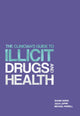 Book cover of: Clinician's Guide to Illicit Drugs and Health. By: Prof. Shane Darke