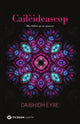 Book cover of: Caileideascop. By: Daibhidh Eyre