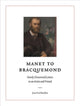 Book cover of: Manet to Bracquemond:. By: Jean-Paul Bouillon