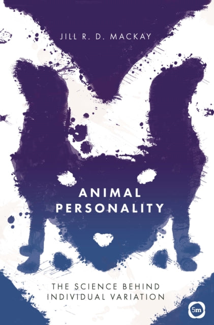 Book cover of: Animal Personality. By: Jill R. D. MacKay