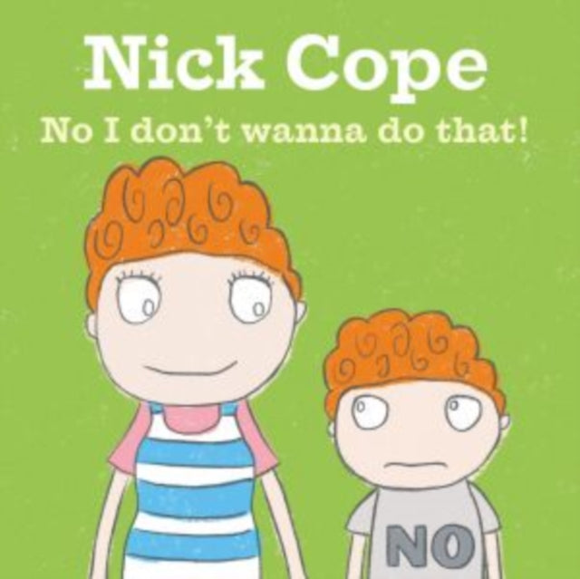 Book cover of: No, I Don't Wanna Do That. By: Nick Cope